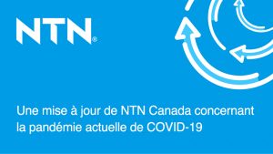 Une mise à jour de NTN Canada concernant la pandémie actuelle de COVID-19