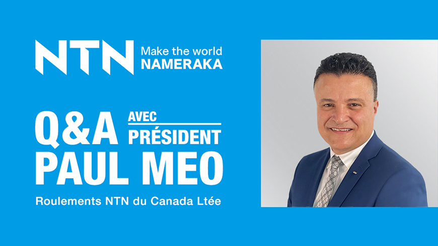 Q&R avec Paul Meo, président de NTN